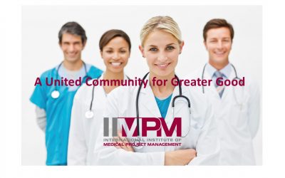Creating an International Institute of Medical Project Management.